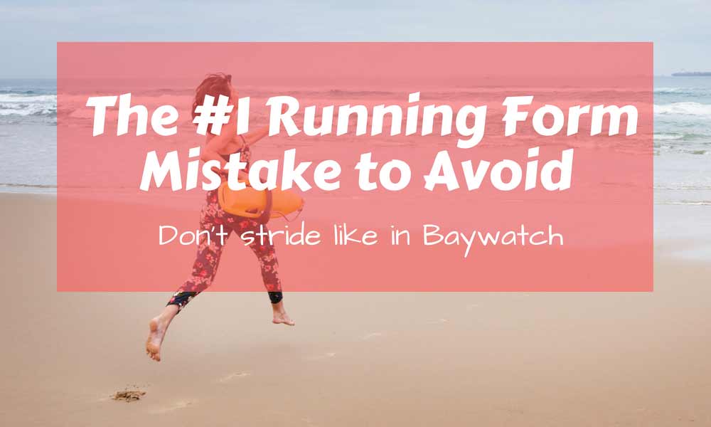 The number 1 Running Form Mistake to Avoid
