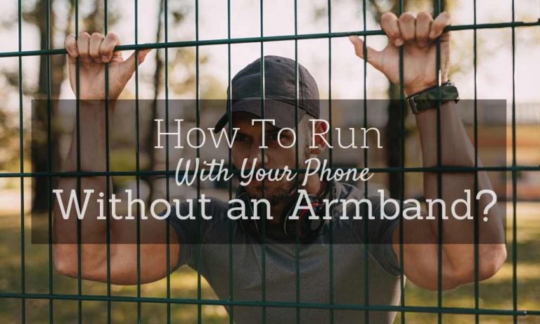 How To Run With Your Phone Without an Armband? (3 Secure Ways)